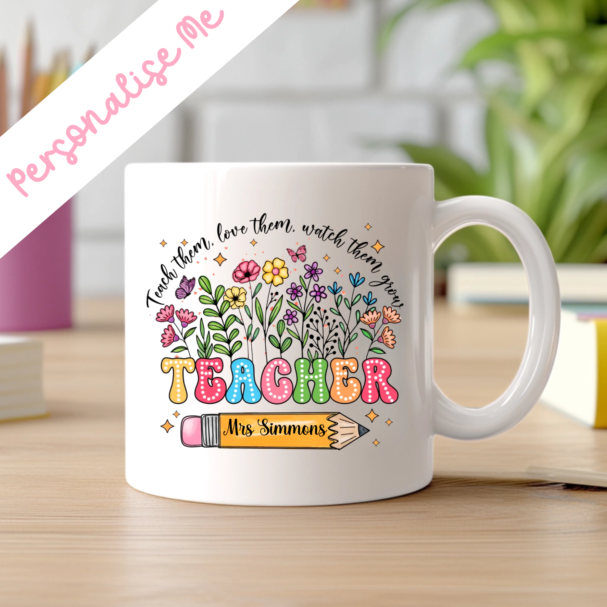 UVDTF - Personalised Teacher Watch Them Grow Decal