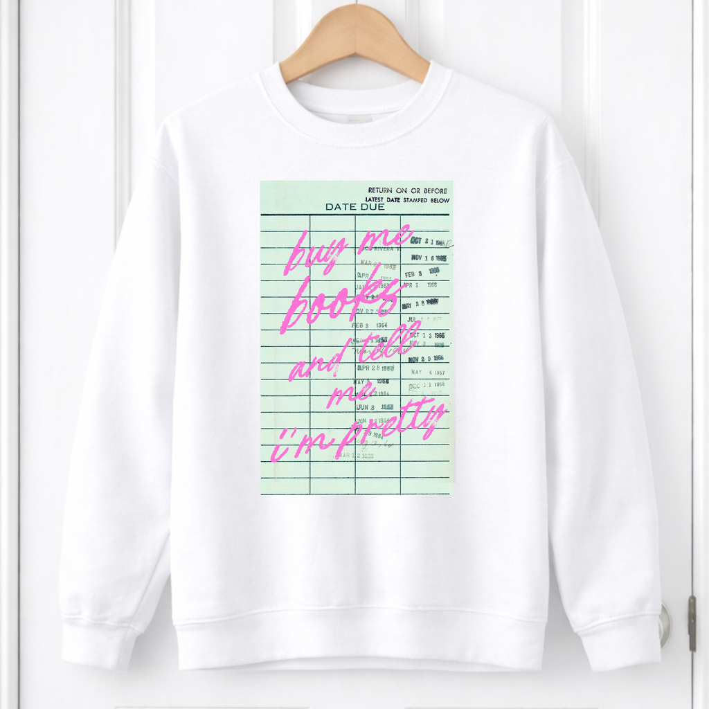 DTF - Buy me books and tell me im pretty