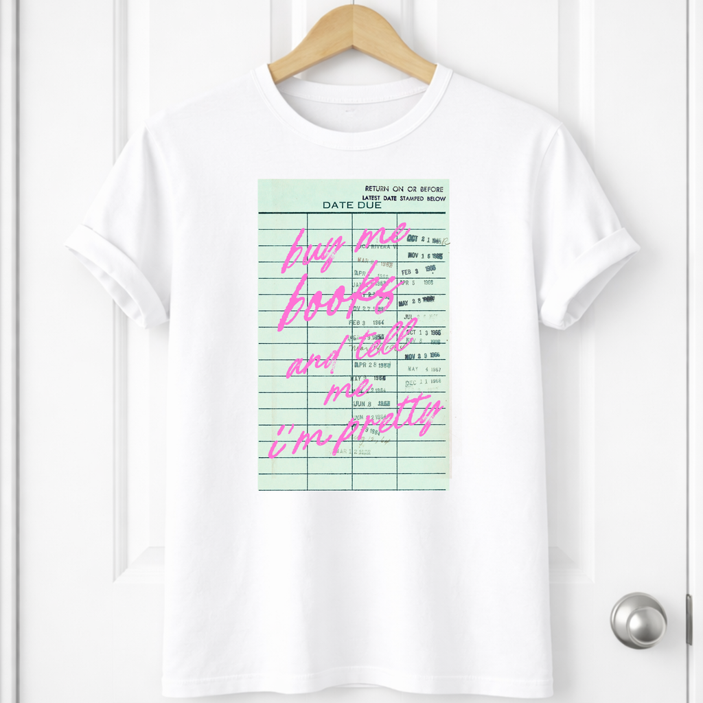 DTF - Buy me books and tell me im pretty